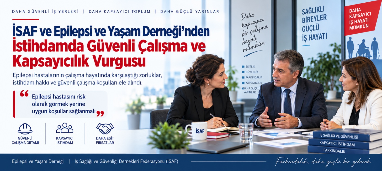 İSAF ve Epilepsi ve Yaşam Derneği'nden İstihdamda Güvenli Çalışma ve Kapsayıcılık Vurgusu